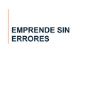 Emprende Sin Errores